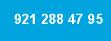 921 288 47 95